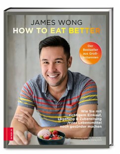 How to eat better - Wong, James