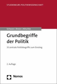 Grundbegriffe der Politik - Schwarz, Martin;Breier, Karl-Heinz;Nitschke, Peter