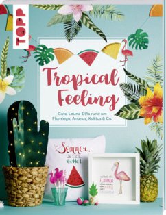 Tropical Feeling - Björnson, Lis Anna;Wicke, Susanne;Kaufmann, Birgit