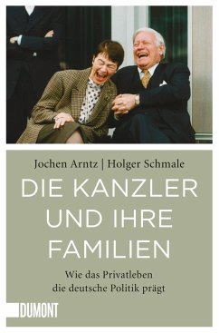 Die Kanzler und ihre Familien - Arntz, Jochen;Schmale, Holger