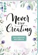 Das kreative Notizbuch Never stop... - Bild 1