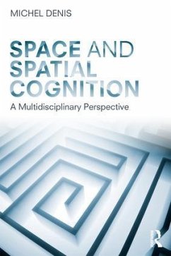 Space and Spatial Cognition - Denis, Michel