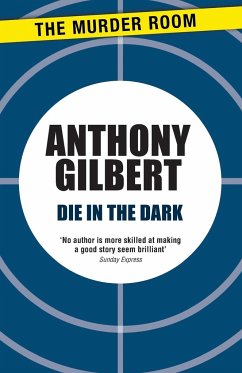 Die in the Dark - Gilbert, Anthony