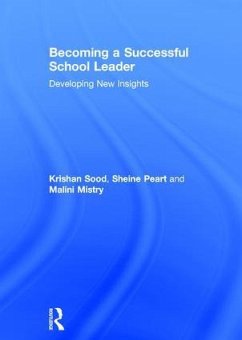 Becoming a Successful School Leader - Sood, Krishan; Peart, Sheine; Mistry, Malini