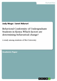 Behavioral Conformity of Undergraduate Students in Kenya. Which factors are determining behavarioal change? - Mugo, Judy;Ndururi, Janet