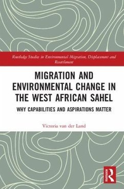 Migration and Environmental Change in the West African Sahel - Land, Victoria van der