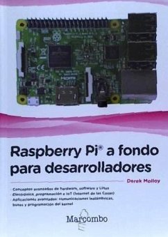 Raspberry Pi a fondo para desarrolladores - John Wiley & Sons; Molloy, Derek