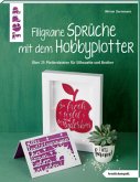 Filigrane Sprüche mit dem Hobbyplotter Filigrane Sprüche mit dem Hobbyplotter