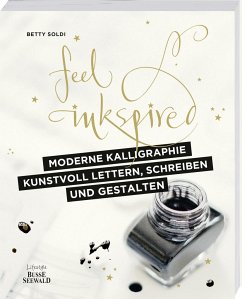 Moderne Kalligraphie - Kunstvoll lettern, schreiben und gestalten - Soldi, Betty