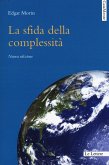 La sfida della complessità La sfida della complessità
