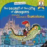 The secret of the city of dragons : A Patufet adventure in Barcelona