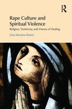 Rape Culture and Spiritual Violence - Messina-Dysert, Gina