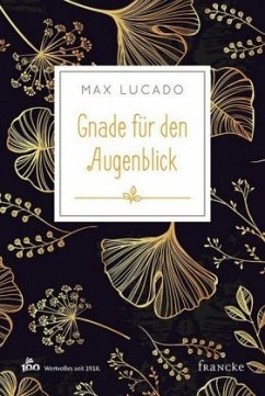 Gnade für den Augenblick - Lucado, Max