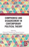 Compromise and Disagreement in Contemporary Political Theory