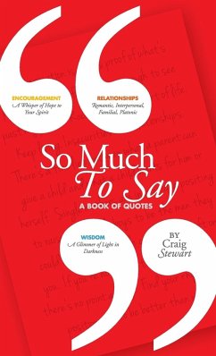 So Much To Say, a Book of Quotes - Stewart, Craig