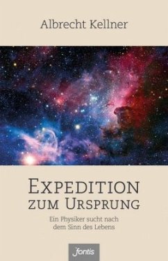 Expedition zum Ursprung - Kellner, Albrecht