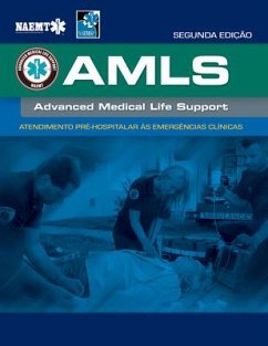 Amls Portuguese: Atendimento Pre-Hospitalar as Emergencias Clínicas Da Naemt - National Association of Emergency Medical Technicians (Naemt)