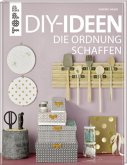 DIY-Ideen, die Ordnung schaffen