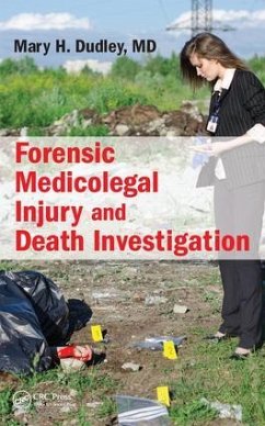 Forensic Medicolegal Injury and Death Investigation - Dudley, Mary H