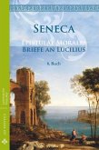 Briefe an Lucilius / Epistulae morales (Deutsch) Briefe an Lucilius / Epistulae morales (Deutsch)