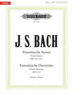 Französische Suiten BWV 812-817 / Französische Ouvertüre BWV 831, für Klavier solo - Bach, Johann Sebastian