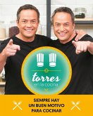 Torres en la cocina 2 : siempre hay un buen motivo para cocinar