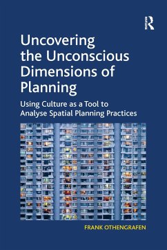 Uncovering the Unconscious Dimensions of Planning - Othengrafen, Frank