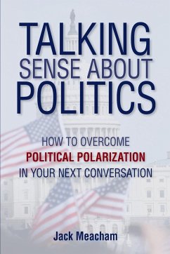 Talking Sense about Politics - Meacham, Jack