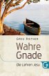 Wahre Gnade - Die Lehren Jesu - Bild 1