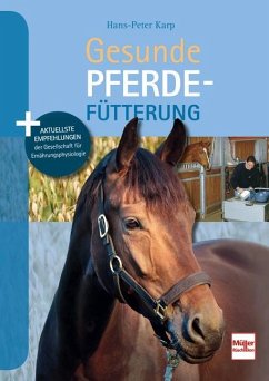 Gesunde Pferdefütterung - Karp, Hans-Peter