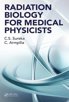 Radiation Biology for Medical Physicists - Sureka, C S; Armpilia, Christina