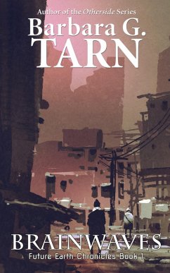 Brainwaves (Future Earth Chronicles Book 1) (eBook, ePUB) - G. Tarn, Barbara