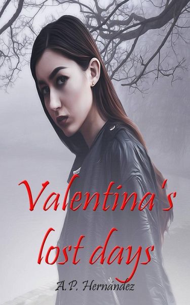 Valentina's Lost Days (eBook, ePUB) Valentina's Lost Days (eBook, ePUB)