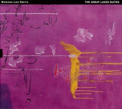 The Great Lakes Suites - Smith,Wadada Leo