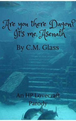 Are you there Dagon? It's me, Asenath (eBook, ePUB) - Glass, C. M.
