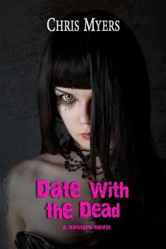 Date with the Dead (Ripsters, #1) (eBook, ePUB) - Myers, Chris