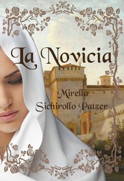 La novicia (eBook, ePUB) - Mirella Sichirollo Patzer