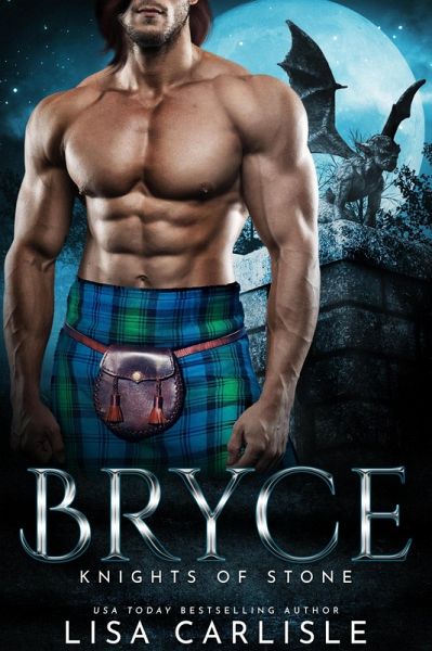 Bryce: Knights of Stone (Highland Gargoyles, #3) (eBook, ePUB) Bryce: Knights of Stone (Highland Gargoyles, #3) (eBook, ePUB)