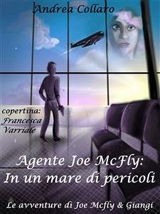 2. Agente Joe McFly: In un mare di pericoli (eBook, ePUB) - Collaro, Andrea
