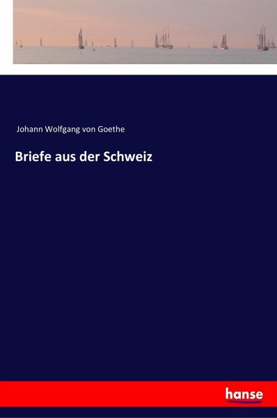 Briefe aus der Schweiz Briefe aus der Schweiz