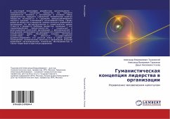 Gumanisticheskaq koncepciq liderstwa w organizacii - Tyshkovskij, Alexandr Vladimirovich;Tarakanov, Alexandr Valerievich