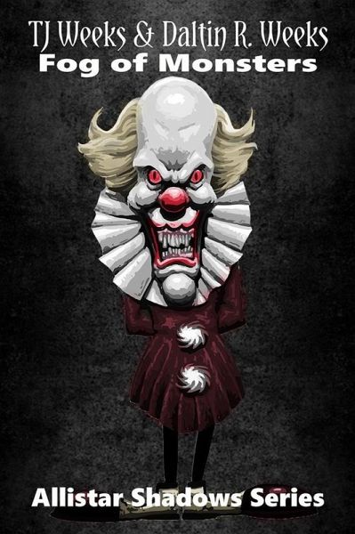 Fog Of Monsters (Escape From Dreamland, #4) (eBook, ePUB) Fog Of Monsters (Escape From Dreamland, #4) (eBook, ePUB)