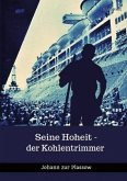 Seine Hoheit - der Kohlentrimmer