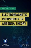 Electromagnetic Reciprocity in Antenna Theory (eBook, PDF)