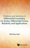 Problems and Solutions in Differential Geometry, Lie Series, Differential Forms, Relativity and Applications