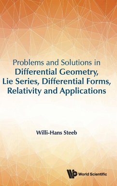 Problems and Solutions in Differential Geometry, Lie Series, Differential Forms, Relativity and Applications - Steeb, Willi-Hans