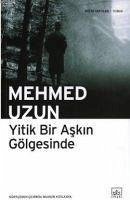 Yitik Bir Askin Gölgesinde Cep Boy - Uzun, Mehmed