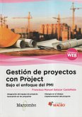 Gestión de proyectos con Project : bajo el enfoque del PMI