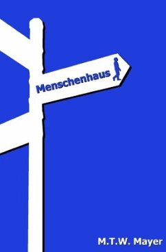 Menschenhaus - Mayer, M. T. W.