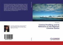 Criminal Profiling and its Relevance in the Nigerian Criminal Justice - Ezeanya, Ann